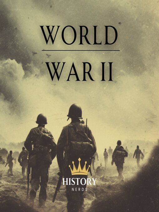 Title details for World War 2 by History Nerds - Available